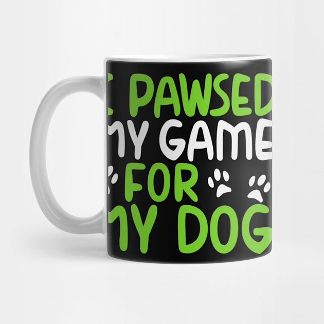 I Pawsed My Game For My Dog by pako-valor